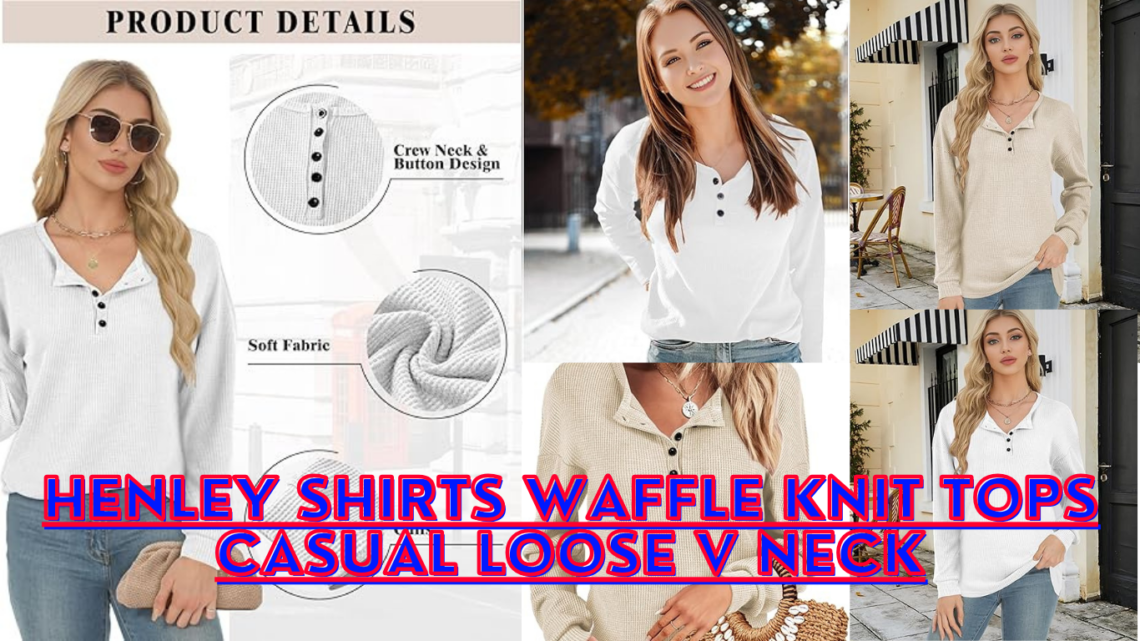 AURUZA Long Sleeve Shirts for Women Henley Shirts Waffle Knit Tops Casual Loose V Neck Tunic Tops Fall Outfits Waffle TShirt